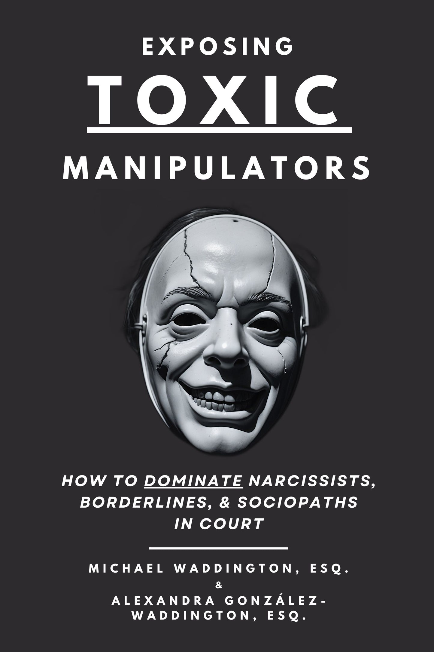 Exposing Toxic Manipulators (E-book)